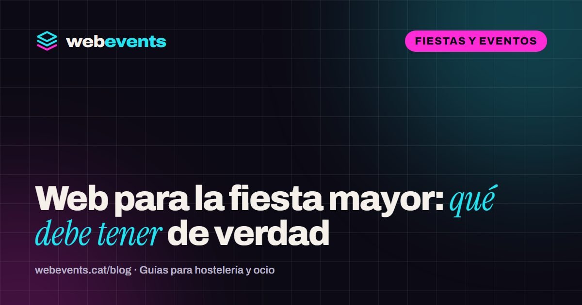 Programa de fiesta mayor en el móvil: qué debe incluir
