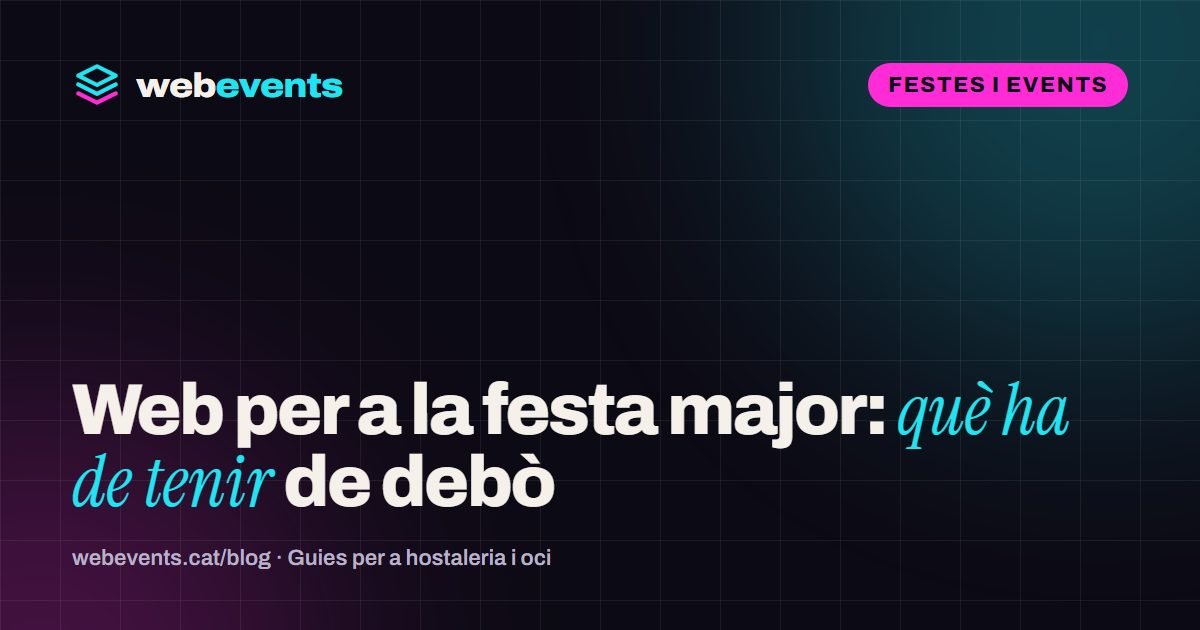 Programa de festa major al mòbil: què ha d’incloure